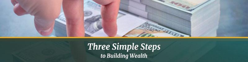 3 Steps to Wealth