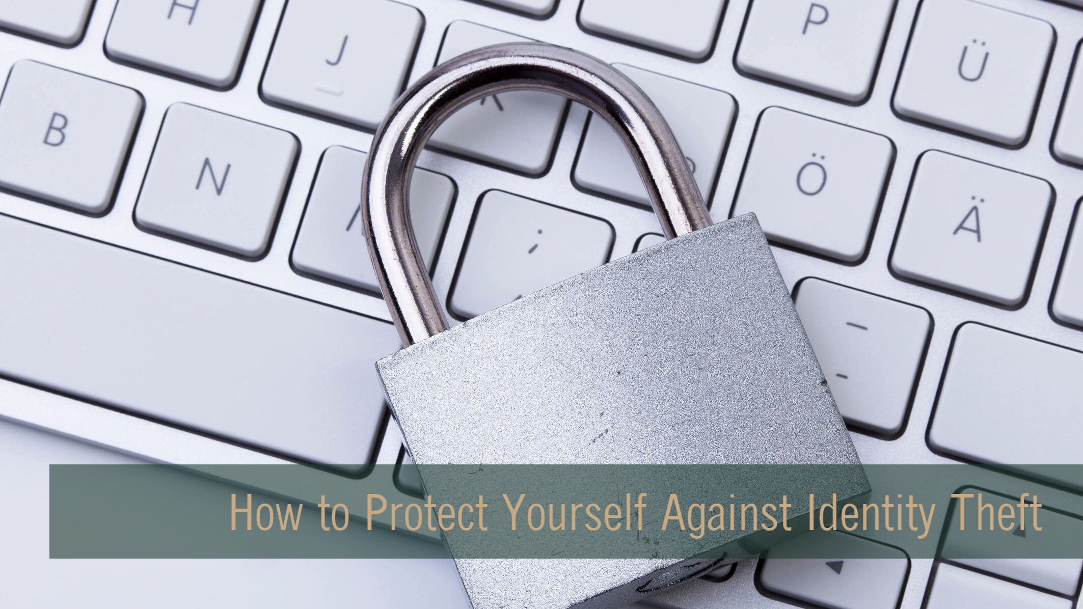 Protecting Yourself Against Identity Theft