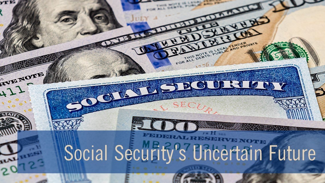Social Security's Uncertain Future What You Should Know